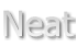 Neat
